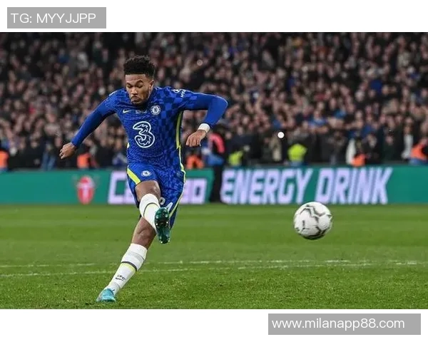 里斯詹姆斯期待为切尔西出战更多比赛并向前辈学习成长